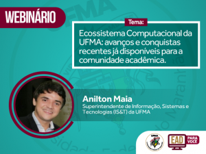 Ecossistema Computacional da UFMA: avanços e conquistas recentes já disponíveis para a comunidade acadêmica