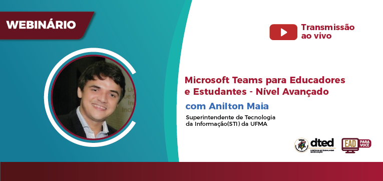 Microsoft Teams para Educadores e Estudantes Nível Avançado é tema do terceiro webinário